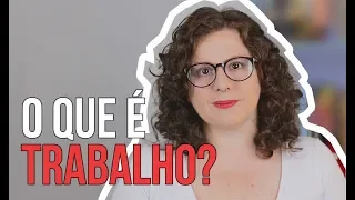 Sociologia do Trabalho: O Conceito de Trabalho  [1/4]
