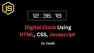 Digital Clock using JS Javascript Project Javascript for beginners In Tamil
