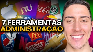 7 FERRAMENTAS da ADMINISTRAÇÃO que empresas BILIONÁRIAS usam!