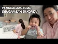 PERUBAHAN BESAR DALAM RUMAH AKU DI KOREA KARENA BAYI AKU