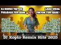 Lagu 🔥DJ Campursari Koplo Remix 2025 Terbaru – 🎶Full Bass Viral TikTok \u0026 Lagu Jawa Remix Paling Hits‼️