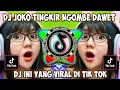Download Lagu DJ JOKO TINGKIR NGOMBE DAWET JEDAG JEDUG REMIX FULL BASS
