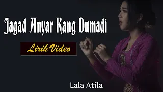 Download Jagad Anyar Kang Dumadi ~ Lala Atila ( Lirik Terjemahan ) MP3