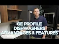 GE Profile Dishwashers Advantages Key Features