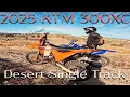 2025 KTM 300XC Is It Good For Desert Single Track