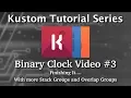 Kustom Tutorial - Binary Clock Series