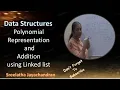 DS - 24 Data Structures-Polynomial Representation and Addition using Linked list Malayalam
