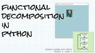 Functional decomposition in Python Objects Games with Python Chapter 2 2