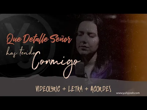 Download MP3 Que detalle Señor has tenido conmigo - Letra y Acordes - Padre Lucas Casaert (YULI Y JOSH)