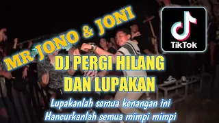 Download DJ PERGI HILANG DAN LUPAKAN || DJ TIKTOK JONO \u0026 JONI TERBARU 2022 MP3