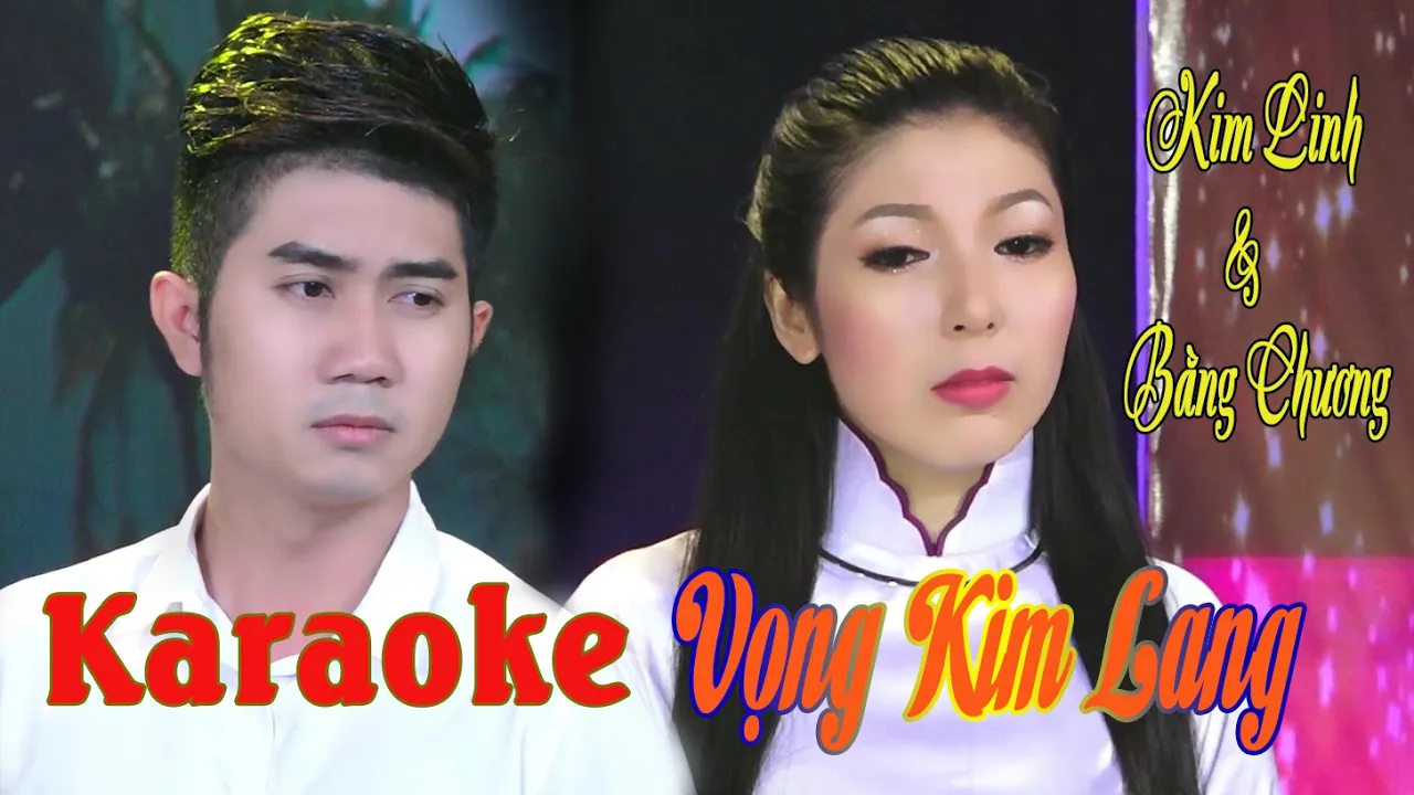 Liên khúc VỌNG KIM LANG - KARAOKE - Kim Linh & Bằng Chương