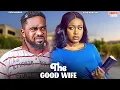 Download Lagu THE GOOD WIFE - UZOR ARUKWE, UCHE MONTANA - Nigerian Movie
