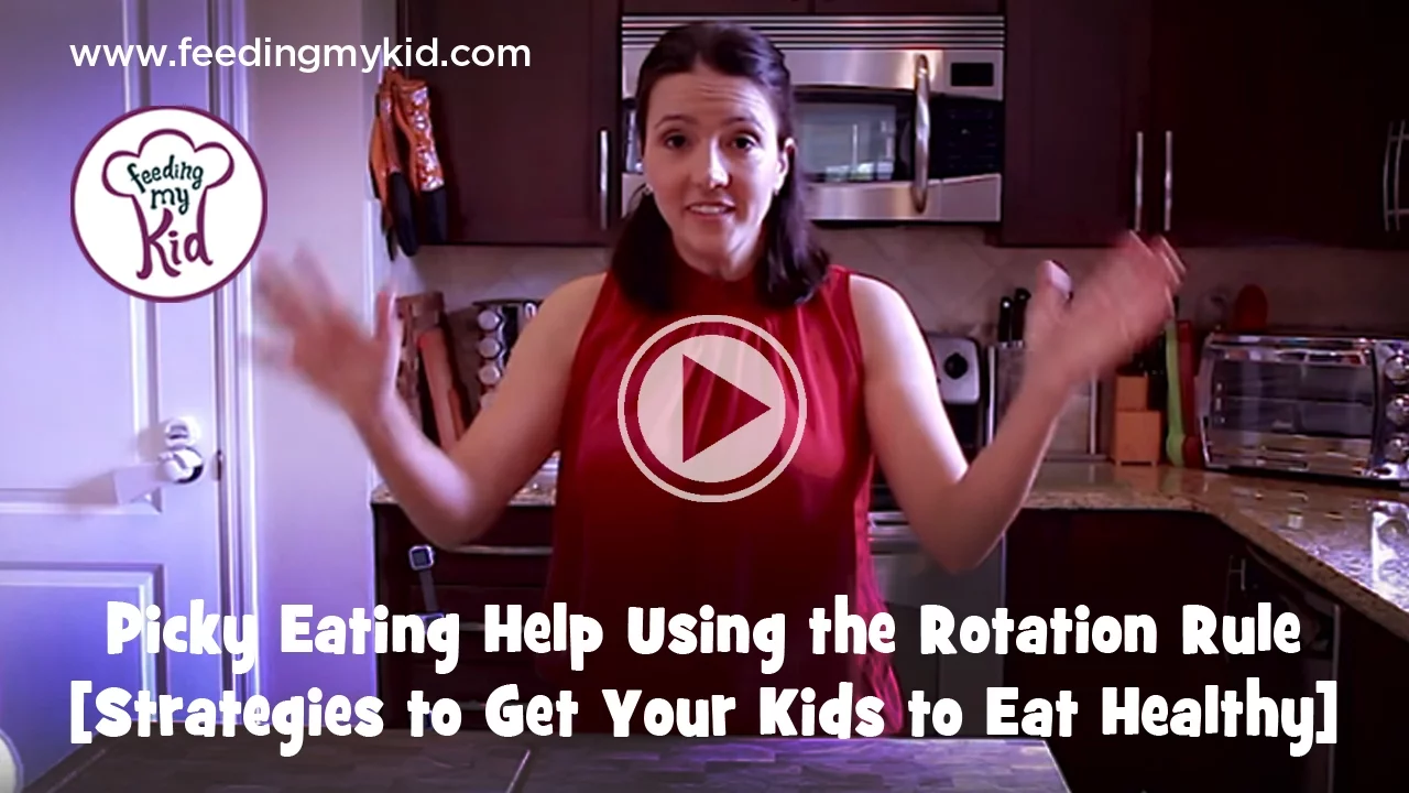 Picky Eating Help Using the Rotation Rule [Strategies to Get Your Kids to Eat Healthy]