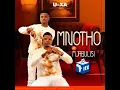 Mnotho ft Mjabulisi uXa