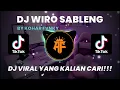 DJ WIRO SABLENG DASAR SABLENG BY KOHAR FVNKY VIRAL TIKTOK TERBARU YANG KALIAN CARI