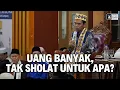 Download Lagu Uang Banyak, Tak Sholat Untuk Apa ? | Ustadz Abdul Somad