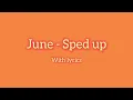 June Sped up 💕 (original song by Natalie Jane )