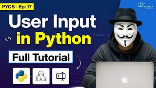 What Are User Input in Python How to Capture and Use in Python Python for Cybersecurity Ep 17
