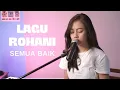 Download Lagu SEMUA BAIK - LAGU ROHANI | COVER BY MICHELA THEA