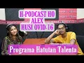 Hatutan Talenta Ho Alex Pasaribu Husi Ovid 16 || H - PODCAST 2021