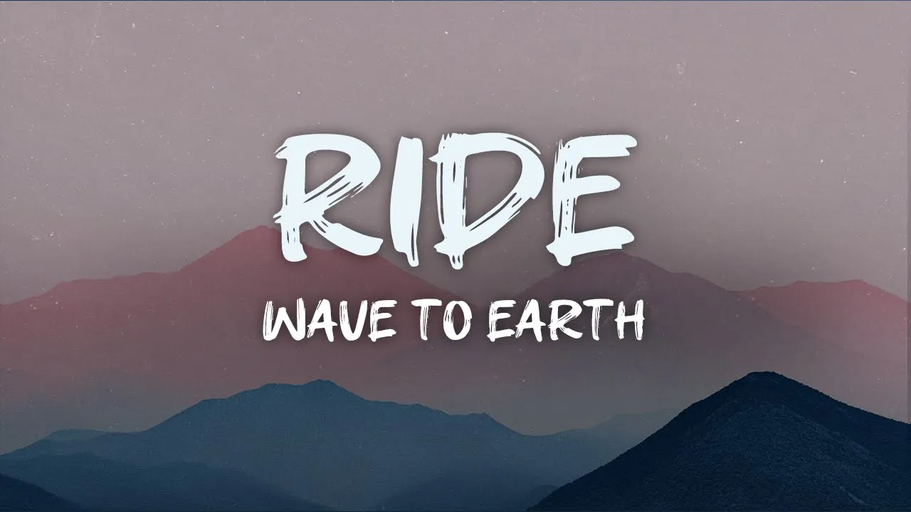 wave to earth - ride (lyrics)