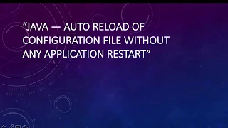 Auto Reload of configuration File without any Application restart