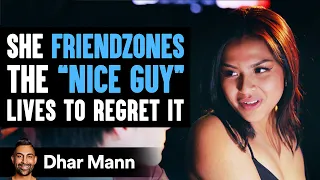 Download Girl Friendzones The Nice Guy, She Lives To Regret Her Decision | Dhar Mann MP3