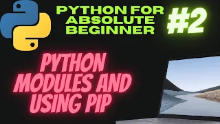 English Using Modules Pip In Python Python Tutorials For Absolute Beginners