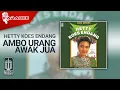 Download Lagu Hetty Koes Endang - Ambo Urang Awak Jua (Official Karaoke Video)