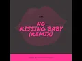 NO KISSING BABY