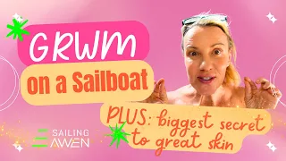 Ladies Only: GRWM on a Sailboat #grwm #boatlife