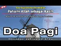 Download Lagu Renungan Pagi Kristen - Doa Pagi - Suara Injil - Pohon Kehidupan Terbaru - Saat Teduh Pagi Terbaru