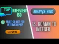 13 Roman to Integer Top Interview 150