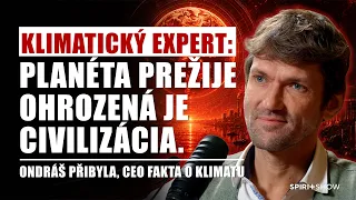 Pravda o klimatickej kríze bez ideológie | Ondráš Přibyla | SPIRIT SHOW #80