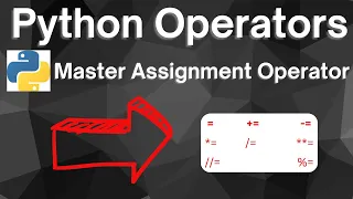Master Python Assignment Operators in 4 Minutes