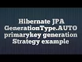 Hibernate GenerationType AUTO primary key generation strategy