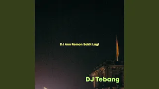 Download DJ Anu Remon Sakit Lagi MP3
