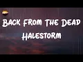 Halestorm - Back From The Dead (Lyrics)