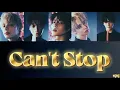 Can't Stop - TOMORROW X TOGETHER 【日本語字幕/パート分け/カナルビ/歌詞】