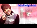 Download Lagu Kumpulan Lagu terbaik Fatin Shidqia Lubis - Full Album Lagu Cinta - Kumpulan Lagu Lagu Fatin Shidqia