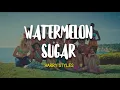 Download Lagu Harry Styles - Watermelon Sugar (Lyrics)