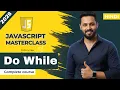 Javascript tutorial in Hindi Do While vs While Loop in JavaScript Syntax Nested Loop