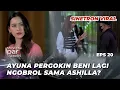 MENCINTAI IPAR SENDIRI EPS 20: SHILLA KELABAKAN‼️ AYUNA BERHASIL BONGKAR PENYEBAB KEMAT*AN BELLA?