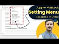 Jupyter Notebook Settings Menu Explained Complete Tutorial with Examples
