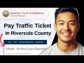 How to Pay Traffic Ticket Online in Riverside County