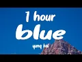 Download Lagu [1 HOUR] Blue - Yung Kai (Lyrics)