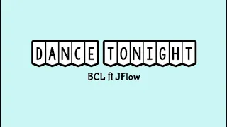 Download BCL \u0026 JFlow Dance Tonight | Official Lyric Video MP3