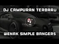 Download Lagu DJ CAMPURAN FYP SIMPLE BANGERS  VIRAL TERBARU 2023 JEDAG JEDUG FULL BASS BANGET DEH!