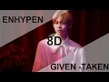 ENHYPEN (엔하이픈) - GIVEN -TAKEN [8D USE HEADPHONE] 🎧