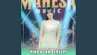 rindu tak bertepi feat mahesa music 